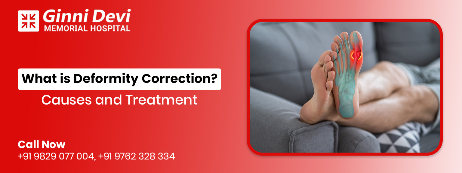 What is Deformity Correction? Causes and Treatment
