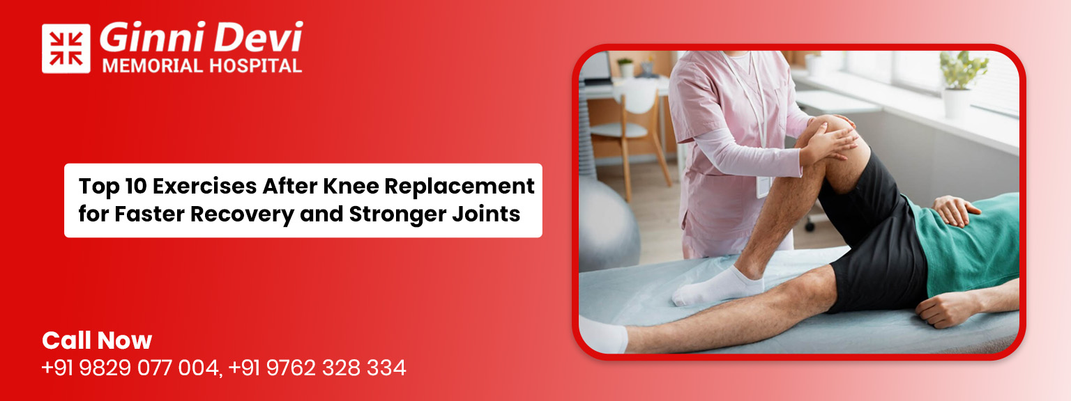 Top 10 Exercises After Knee Replacement for Faster Recovery